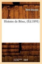 Histoire- Histoire de Bône, (Éd.1891)
