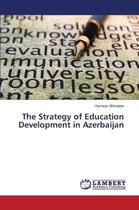 The Strategy of Education Development in Azerbaijan