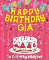 Happy Birthday Gia - The Big Birthday Activity Book