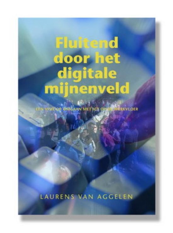 Cover van het boek 'Fluitend door het digitale mijnenveld'