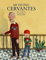 LITERATURA INFANTIL - Mi Primer Libro - Mi vecino Cervantes