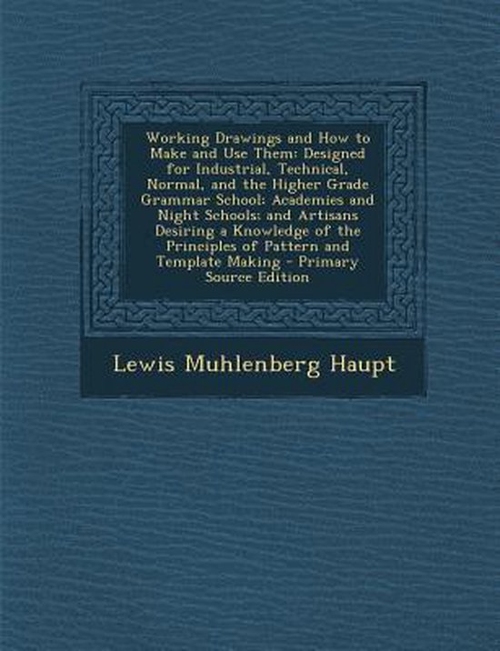 Working Drawings and How to Make and Use Them - cover