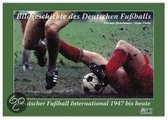 Bildgeschichte Des Deutschen Fußballs 2