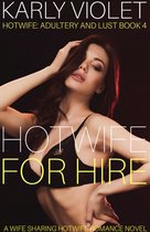 Hotwife: Adultery And Lust 4 - Hotwife For Hire