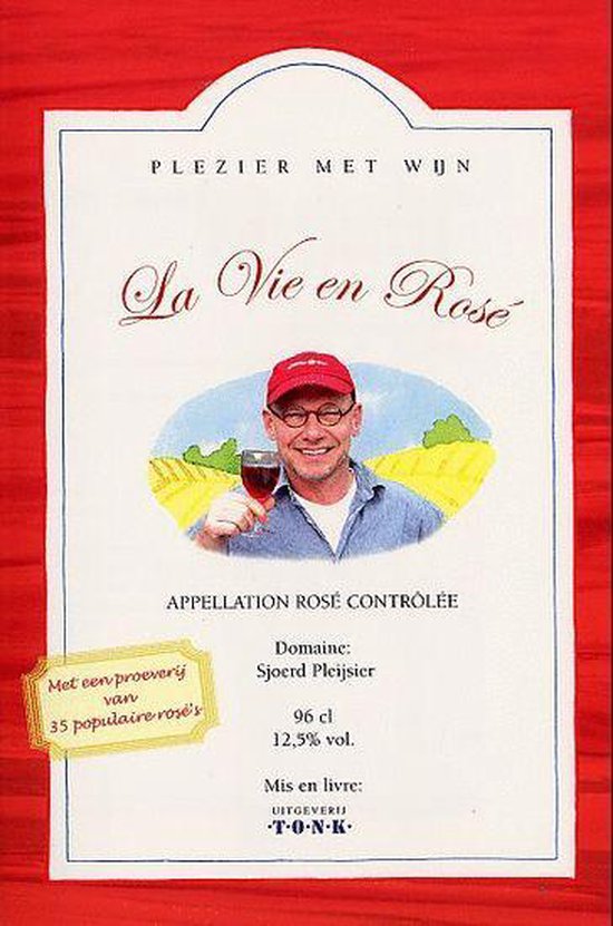 Plezier Met Wijn La Vie En Rose - cover