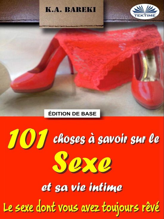 101 Choses À Savoir Sur Le Sexe Et Sa Vie Intime Ebook Ka Bareki 9788893980401 Bol 