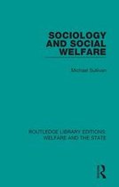 Routledge Library Editions: Welfare and the State - Sociology and Social Welfare
