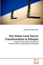 Peri-Urban Land Tenure Transformation in Ethiopia