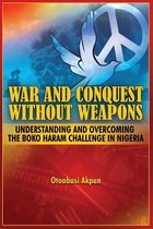 War and Conquest Without Weapons