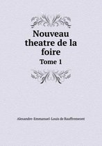 Nouveau theatre de la foire Tome 1
