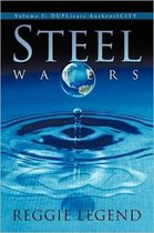 Steel Waters: Volume I