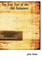 The True Text of the Old Testament