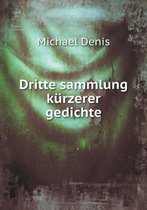 Dritte sammlung kurzerer gedichte