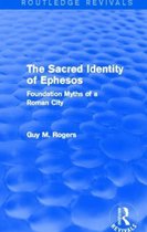 The Sacred Identity of Ephesos (Routledge Revivals): Foundation Myths of a Roman City