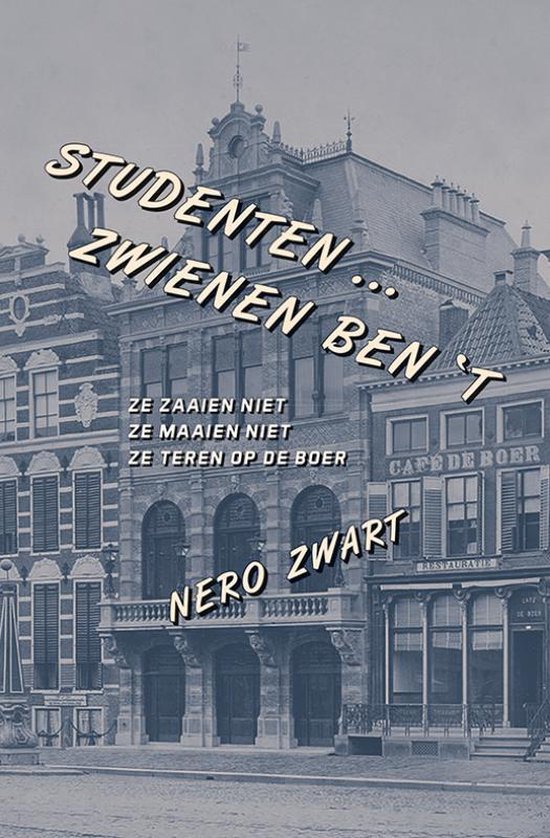 Studenten ... zwienen ben 't - cover