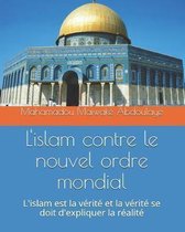 L'Islam Contre Le Nouvel Ordre Mondial