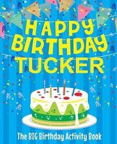 Happy Birthday Tucker - The Big Birthday Activity Book