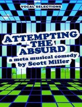 Attempting the Absurd Vocal Selections