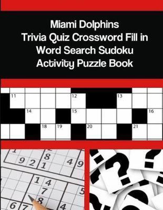 Miami Dolphins Trivia Quiz Crossword Fill in Word Search Sudoku