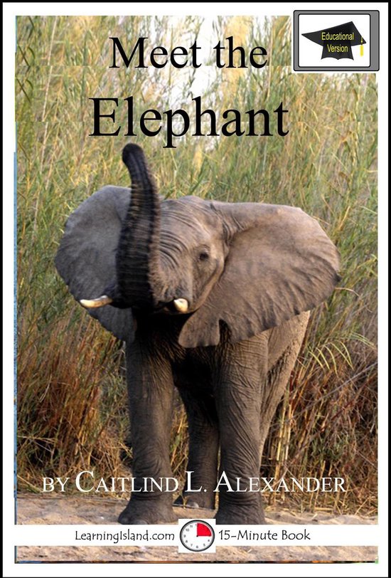 Educational Versions - Meet the Elephant: Educational Version (ebook