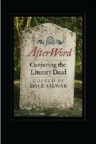 Afterword: Conjuring The Literary Dead
