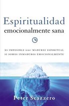 Espiritualidad emocionalmente sana / Emotionally Healthy Spirituality