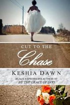 Cut to the Chase: Book 1 in the Chase Series