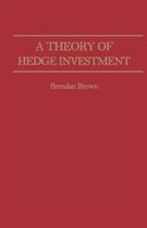 A Theory of Hedge Investment