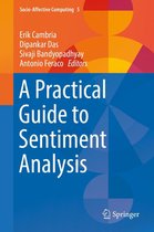 Socio-Affective Computing 5 - A Practical Guide to Sentiment Analysis