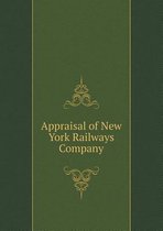 Appraisal of New York Railways Company