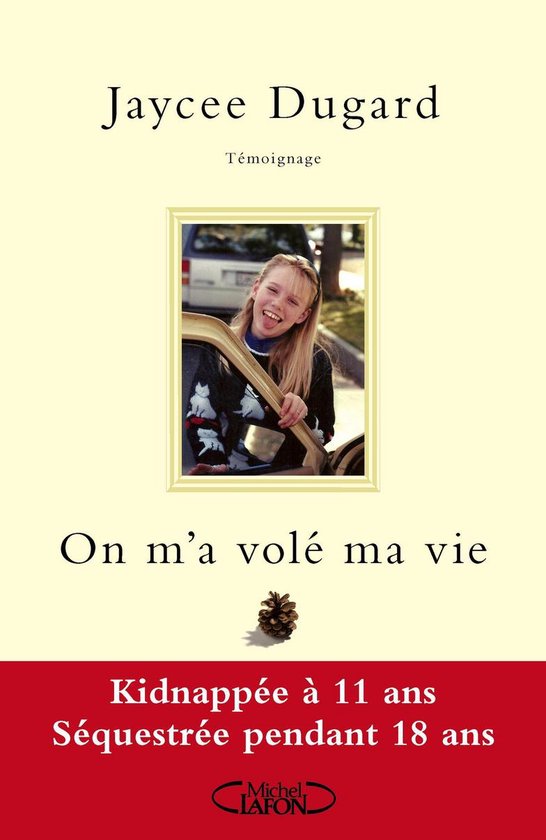 On m'a volé ma vie. Kidnappée à 11 ans - Séquestrée pen ... - cover