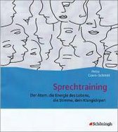 Sprechtraining. Der Atem, die Energie des Lebens, die Stimme, dein Klangkörper!