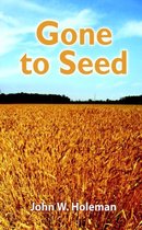 Gone to Seed