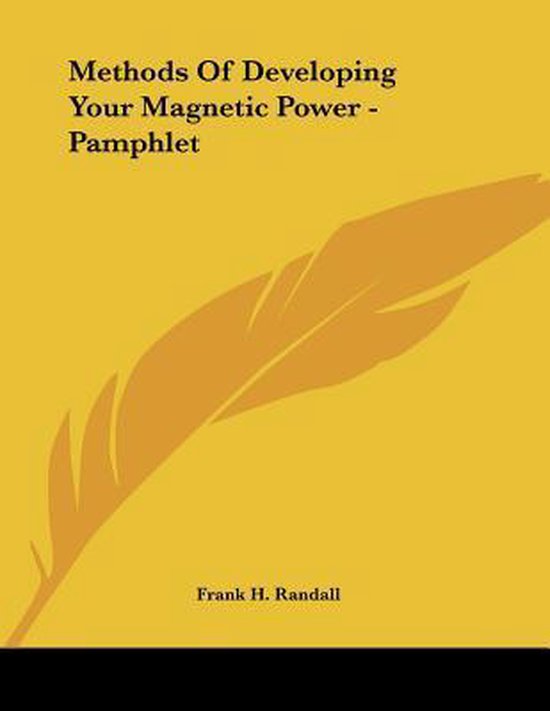 Methods of Developing Your Power Pamphlet, Frank H Randall 9781430419426...