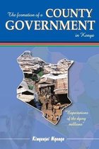 The Formation of a County Government in Kenya