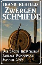 Zwergenschmiede – Das große 1628 Seiten Fantasy Romanpaket Sommer 2019