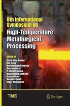 The Minerals, Metals & Materials Series- 8th International Symposium on High-Temperature Metallurgical Processing