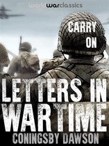 World War Classics Presents - Carry On: Letters in Wartime