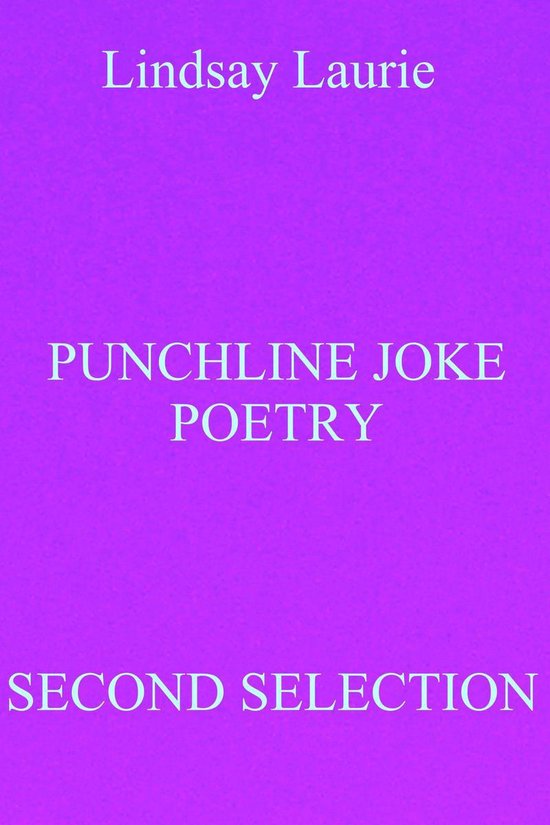 Punchline Joke Poetry 2 Punchline Joke Poetry Second Selection (ebook