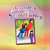 Alexandria and the Snow Fairies