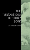 The Vintage Dog Birthday Book - The Sealyham Terrier