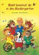 Bald kommst du in den Kindergarten