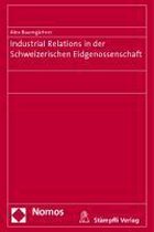 Industrial Relations in der Schweizerischen Eidgenossenschaft