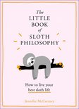 The Little Animal Philosophy Books - The Little Book of Sloth Philosophy (The Little Animal Philosophy Books)