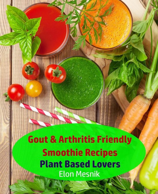 Gout & Arthritis Smoothie Recipes 1 Gout & Arthritis Friendly