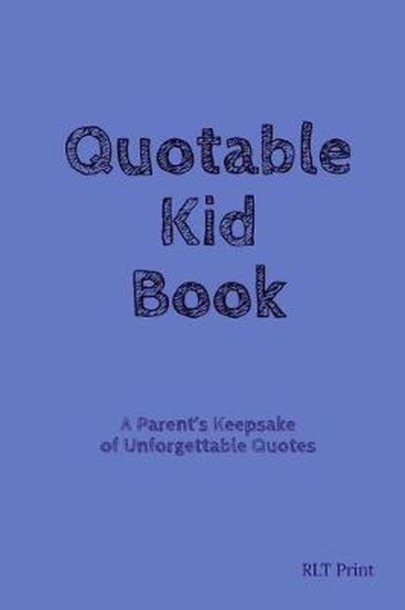 Quotable Kid Book van Rlt Print