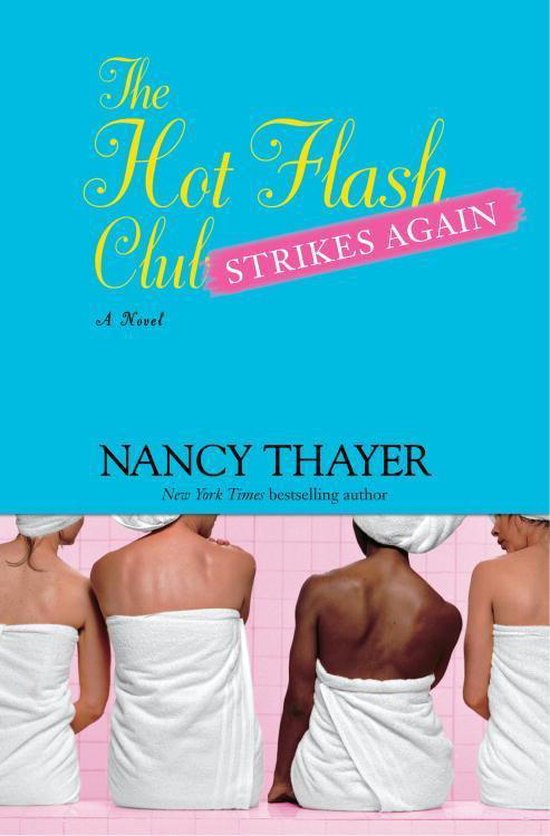the hot flash club strikes again nancy thayer