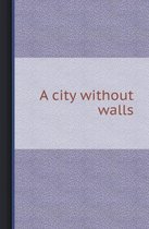 A City Without Walls