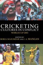 Sport in the Global Society- Cricketing Cultures in Conflict