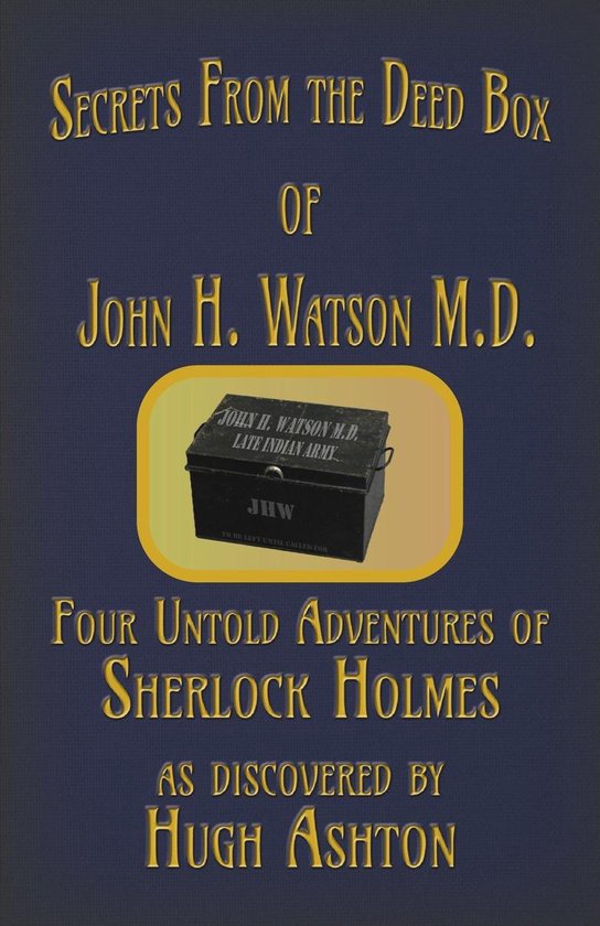 The Deed Box 3 - Secrets from the Deed Box of John H. Watson ... - cover